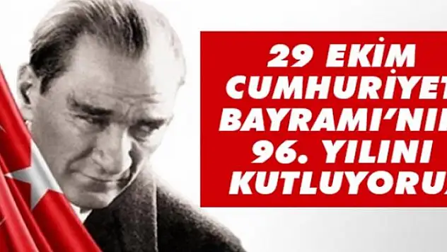 CUMHURİYETİMİZ 96 YAŞINDA