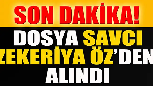 Rüşvet ve yolsuzluk soruşturması Savcı Zekeriya Öz'den alındı