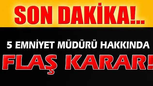 5 polis müdürü görevden alındı