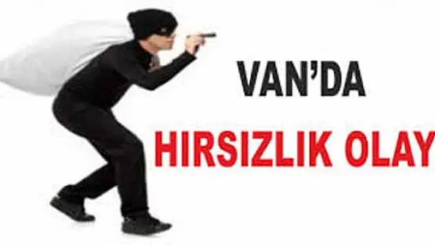 Van'da Hırsızlık Olayı