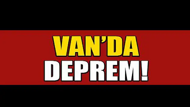 Van'da Deprem Meydana Geldi