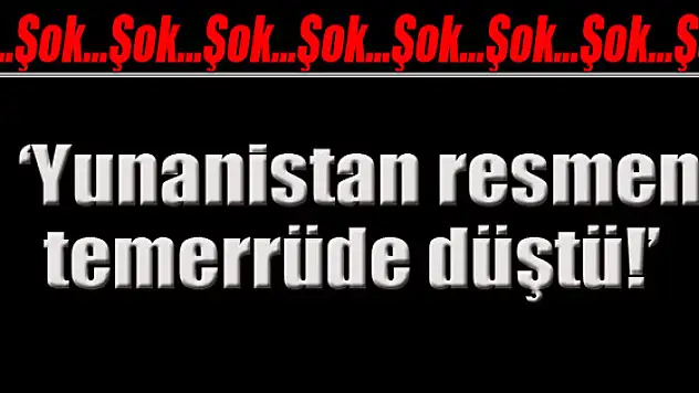 Yunanistan resmen temerrüde düştü`