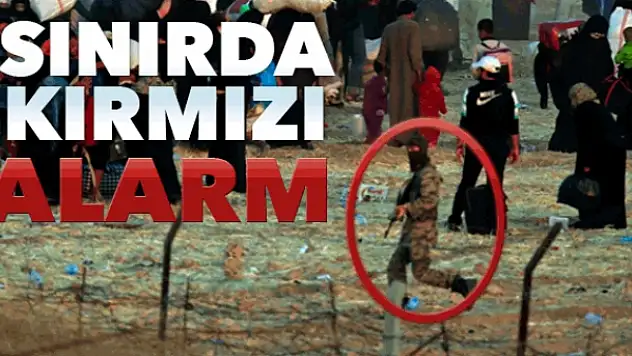 Suriye sınırında kırmızı alarm