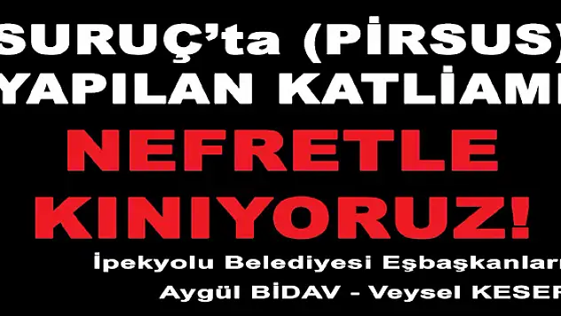 İpekyolu Belediyesi'nden Suruç katliamına Kınama