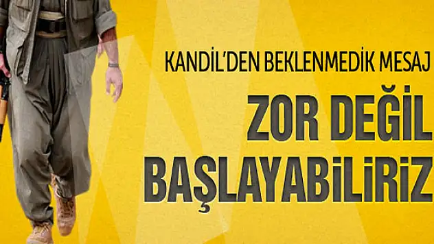 Kandil'den sürpriz çıkış 'Zor değil başlayabiliriz'