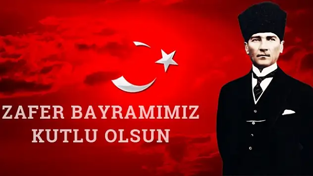 30 Ağustos Zafer Bayramı Kutlu Olsun