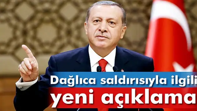 Cumhurbaşkanı Erdoğan'dan ikinci Dağlıca açıklaması