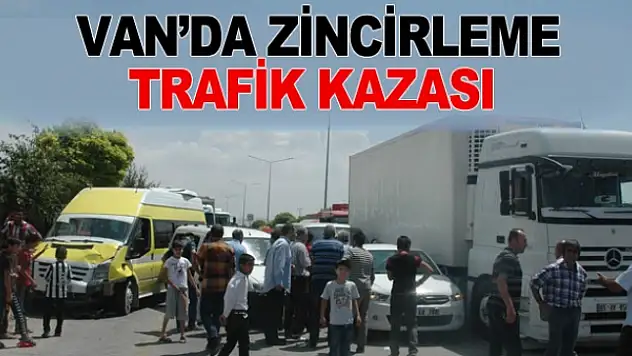 Van'da Zincirleme Trafik Kazası 2 Ölü, 1 Yaralı