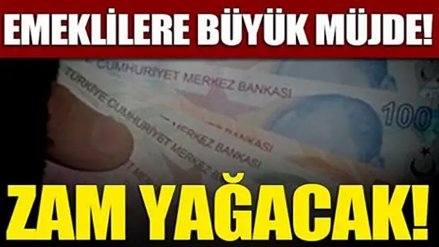 Emekliye zam yağacak