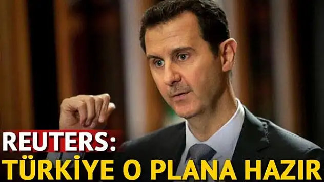 Reuters: Türkiye, Esad'lı geçiş sürecine hazır
