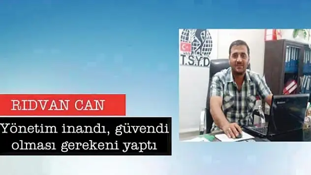 Yönetim inandı güvendi olması gerekeni yaptı