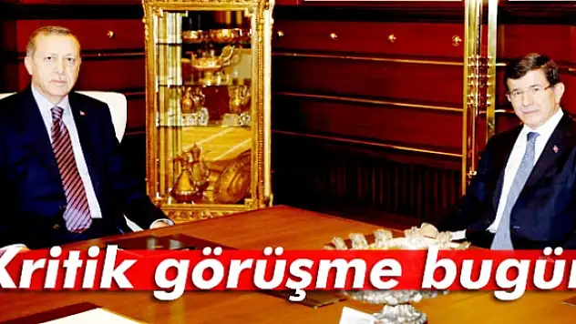 Kritik görüşme bugün