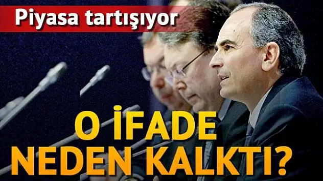Merkez Bankası ile ilgili ifade neden kalktı?