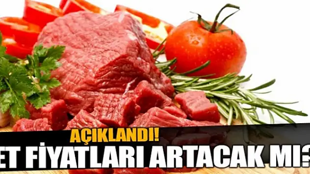 Et fiyatları artacak mı?