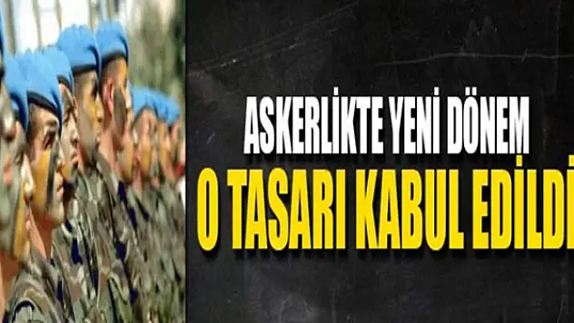 Askerlikte yeni dönem