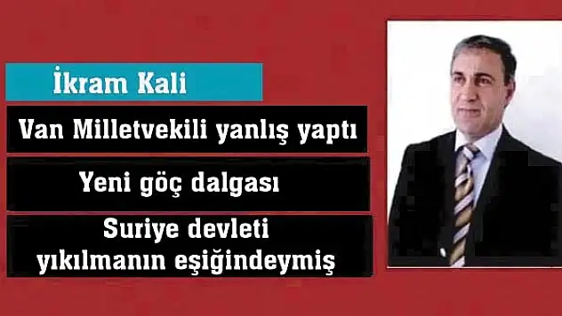 Van Milletvekili yanlış yaptı