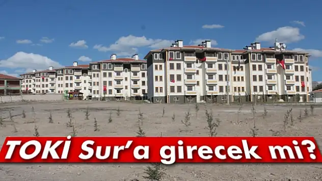 TOKİ Sura girecek mi?