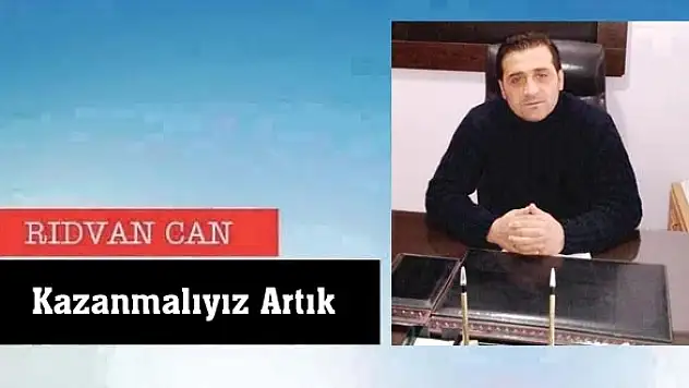 Kazanmalıyız Artık 