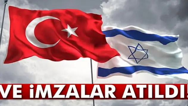 Türkiye - İsrail arasındaki mutabakat metni imzalandı