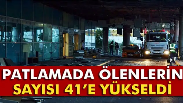 Patlamada ölenlerin sayısı 41'e yükseldi