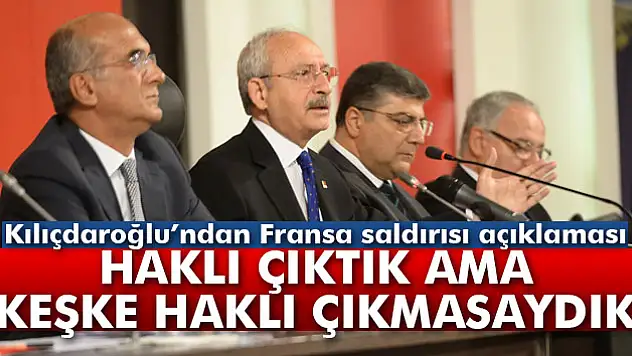 Kılıçdaroğlundan Fransa saldırısı açıklaması