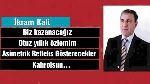 Biz kazanacağız