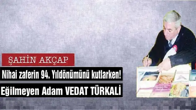 Nihai zaferin 94. Yıldönümünü kutlarken! 