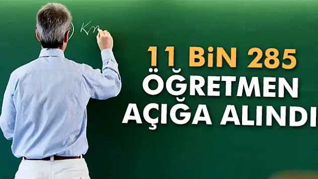 11 bin 285 öğretmen açığa alındı