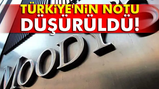 Moody's Türkiye'nin notunu düşürdü