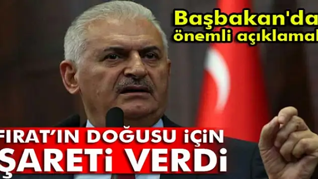 Başbakan Yıldırım, Fıratın doğusu için işareti verdi