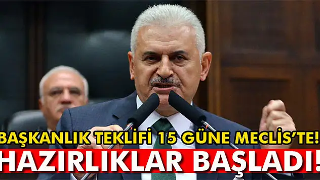 Başkanlık teklifi 15 güne Mecliste