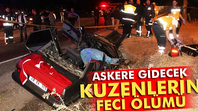 Askere gidecek kuzenler kazada öldü