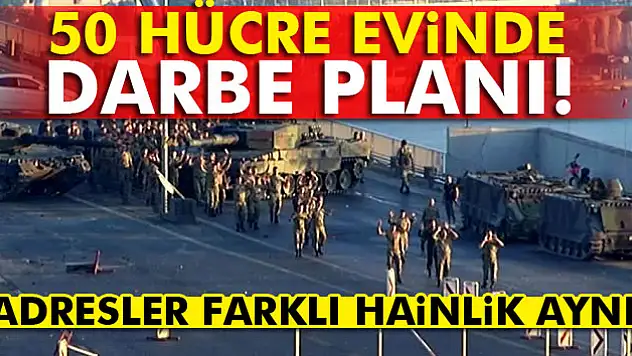 Darbe planı 50 hücrede