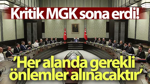 Milli Güvenlik Kurulu sonrası kritik açıklamalar