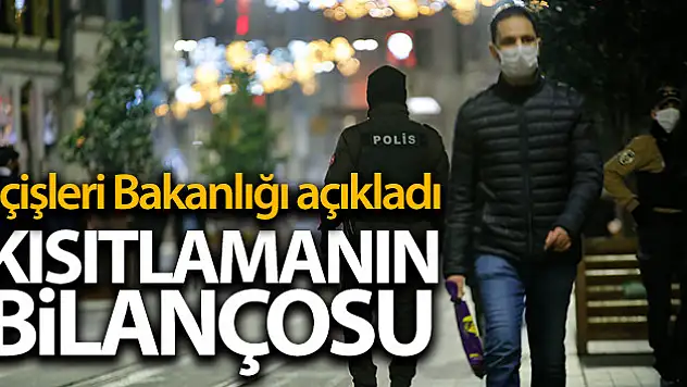 İçişleri Bakanlığı: 'Sokağa çıkma kısıtlamasında 12 bin kişiye işlem yapıldı'