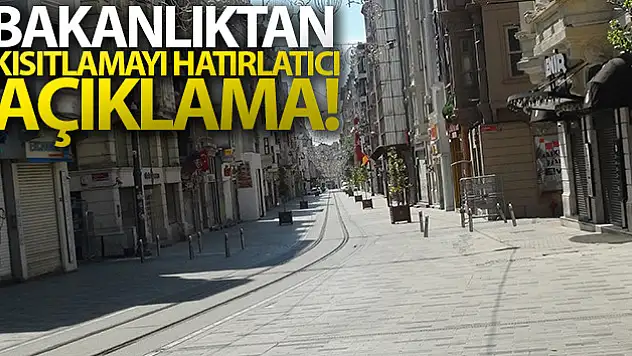 İçişleri Bakanlığından kısıtlamayı hatırlatıcı açıklama