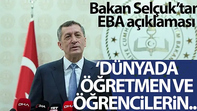 Milli Eğitim Bakanı Selçuk: 'Dünyada öğretmen ve öğrencilerin en fazla kullandığı site EBA'