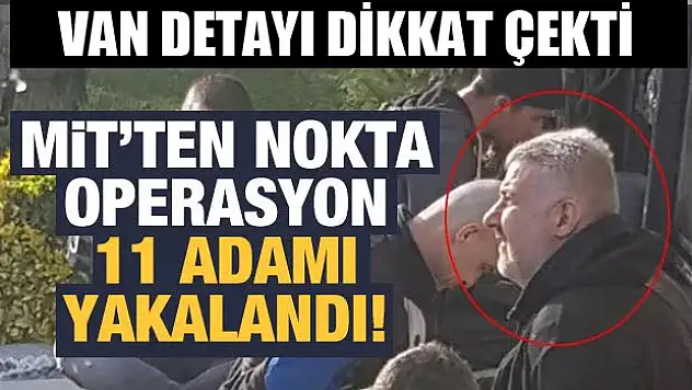 MİT'ten İranlı Ajan operasyonu: Zindaşti'nin 11 adamı yakalandı