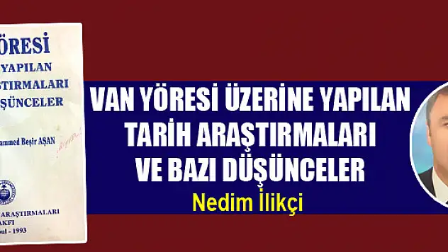 Van Yöresi Üzerine Yapılan Tarih Araştırmaları ve Bazı Düşünceler