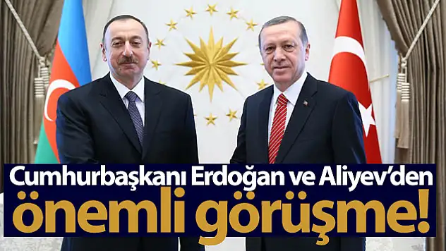 Cumhurbaşkanı Erdoğan, Azerbaycan Cumhurbaşkanı Aliyev ile görüştü