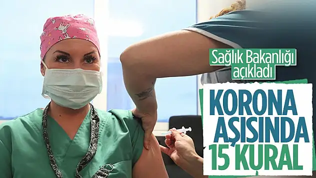 Koronavirüs aşısının uygulama kuralları açıklandı