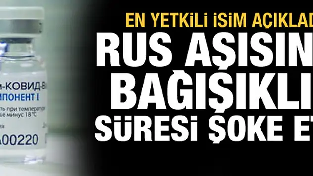 Rus aşısının bağışıklık süresi şoke etti