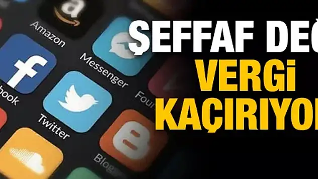 Şeffaf değil vergi kaçırıyor!