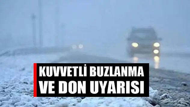 kuvvetli buzlanma ve don uyarısı