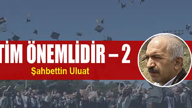 Eğitim önemlidir – 2