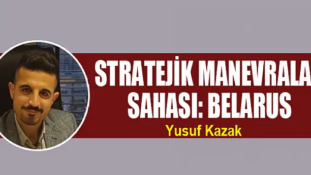 Stratejik manevralar sahası: Belarus