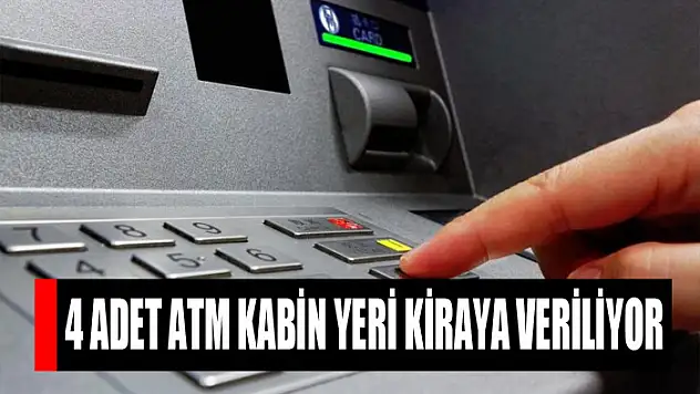 4 adet ATM kabin yeri kiraya veriliyor