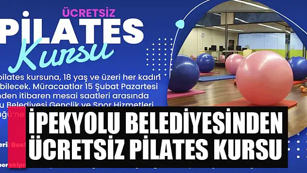 İpekyolu Belediyesinden ücretsiz pilates kursu