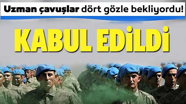 Uzman erbaşları ilgilendiren  Kanun Teklifi kabul edildi