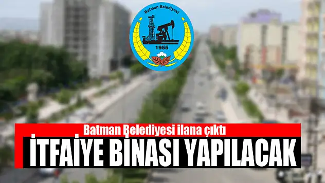 İtfaiye binası yapılacak